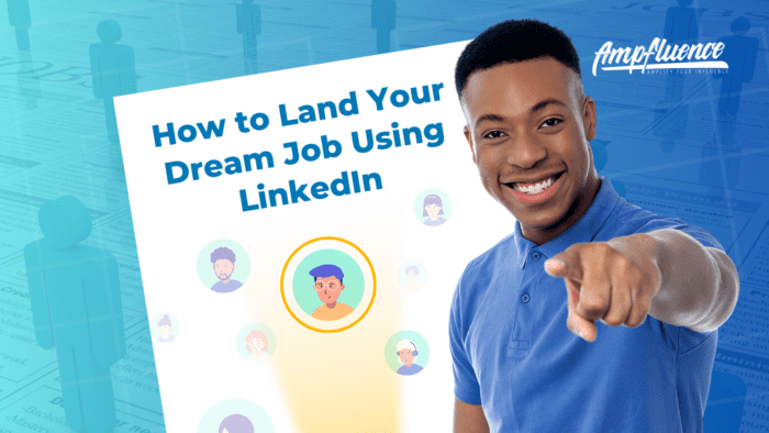 How to Land Your Dream Job Using LinkedIn - Ampfluence | #1 Instagram ...
