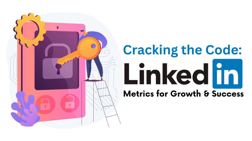 Cracking the Code LinkedIn Metrics for Growth & Success - Ampfluence ...